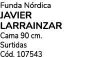 Funda N rdica JAVIER LARRAINZAR Cama 90 cm. Surtidas C d. 107543