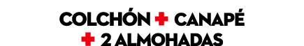 COLCH N + CANAP + 2 almohadas 