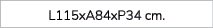 L115xA84xP34 cm.