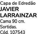 Capa de Edred o JAVIER LARRAINZAR Cama 90 cm. Sortidas. C d. 107543