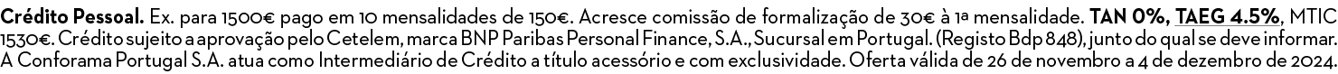 Cr dito Pessoal. Ex. para 1500€ pago em 10 mensalidades de 150€. Acresce comiss o de formaliza o de 30€   1ª mensali...