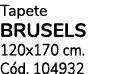 Tapete BRUSELS 120x170 cm. C d. 104932