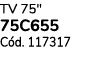 TV 75\“ 75C655 C d. 117317