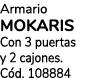 Armario MOKARIS Con 3 puertas y 2 cajones. C d. 108884