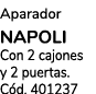 Aparador NAPOLI Con 2 cajones y 2 puertas. C d. 401237