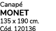 Canap monet 135 x 190 cm. C d. 120136