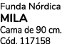 Funda N rdica MILA Cama de 90 cm. C d. 117158