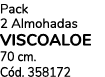 Pack 2 Almohadas VISCOALOE 70 cm. C d. 358172 