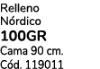 Relleno N rdico 100GR Cama 90 cm. C d. 119011