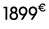 1899€ 00