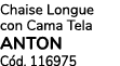 Chaise Longue con Cama Tela ANTON C d. 116975