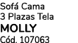 Sof Cama 3 Plazas Tela molly C d. 107063
