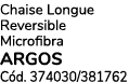 Chaise Longue Reversible Microfibra ARGOS C d. 374030/381762