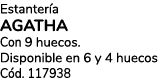 Estanter a AGATHA Con 9 huecos. Disponible en 6 y 4 huecos C d. 117938
