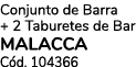 Conjunto de Barra + 2 Taburetes de Bar MALACCA C d. 104366