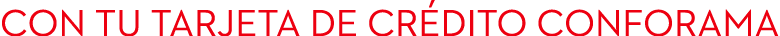 con tu tarjeta DE cr dito conforama
