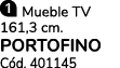 ￼ Mueble TV 161,3 cm. PORTOFINO C d. 401145