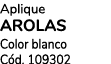 Aplique AROLAS Color blanco C d. 109302