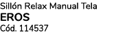 Sill n Relax Manual Tela EROS C d. 114537