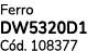 Ferro DW5320D1 C d. 108377