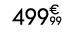 499€ 99