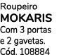 Roupeiro MOKARIS Com 3 portas e 2 gavetas. C d. 108884