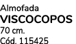 Almofada viscocopos 70 cm. C d. 115425