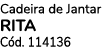 Cadeira de Jantar Rita C d. 114136