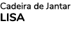 Cadeira de Jantar LISA