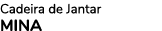 Cadeira de Jantar MINA