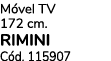 M vel TV 172 cm. rimini C d. 115907 