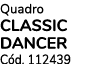 Quadro CLASSIC DANCER C d. 112439