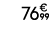 76€ 99