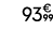 93€ 99