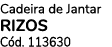Cadeira de Jantar RIZOS C d. 113630