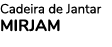 Cadeira de Jantar MIRJAM