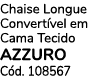 Chaise Longue Convert vel em Cama Tecido Azzuro C d. 108567