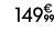 149€ 99