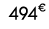 494€ 00
