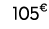 105€ 99
