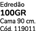 Edred o 100GR Cama 90 cm. C d. 119011