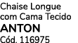 Chaise Longue com Cama Tecido ANTON C d. 116975