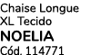 Chaise Longue XL Tecido NOELIA C d. 114771