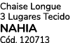 Chaise Longue 3 Lugares Tecido NAHIA C d. 120713 
