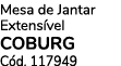 Mesa de Jantar Extens vel COBURG C d. 117949