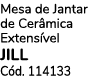 Mesa de Jantar de Cer mica Extens vel JILL C d. 114133 