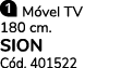 ￼ M vel TV 180 cm. SION C d. 401522 