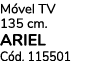 M vel TV 135 cm. ARIEL C d. 115501