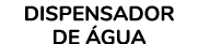 DISPENSADOR DE GUA