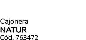 Cajonera natur C d. 763472